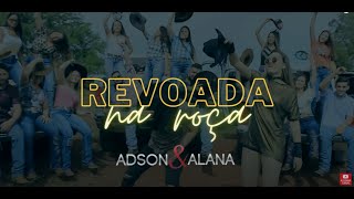 ADSON E ALANA  REVOADA NA ROÇA CLIPE NOVO [upl. by Nnaycnan]