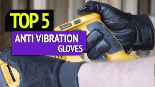 TOP 5 Anti Vibration Gloves [upl. by Atiuqahc]