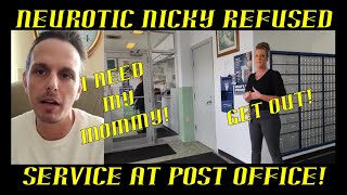 Frauditor Lil Neurotic Nicky Refused Service at Post Office HAHAHA [upl. by Kreegar]