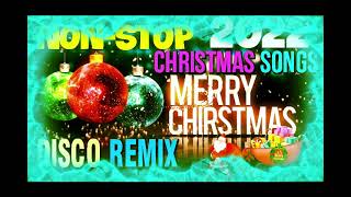 NEW CHRISTMAS SONG DISCO REMIX NONSTOP X NONSTOP CHRISMAS SONG REMIX 20212022 [upl. by Brittany]