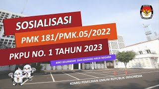 Sosialisasi PMK 181PMK 052022 dan PKPU 1 Tahun 2023 [upl. by Tandie]