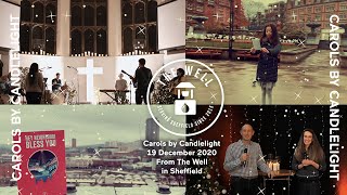 CAROLS BY CANDLELIGHT  FULL EVENT  The Well Sheffield  Christmas 2020 [upl. by Carey530]