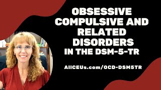 Obsessive Compulsive and Related Disorders in the DSM 5 TR  Symptoms and Diagnosis [upl. by Hooke]