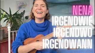 Irgendwie irgendwo irgendwann  NENA  Ukulele Cover [upl. by Capps]