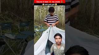 Sourav k tent ⛺ me snake 🐍😱 souravjoshivlogs vlog vlogger vlogs shorts youtubeshorts new [upl. by Eetsirhc]