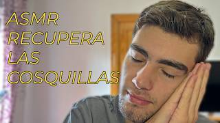 ¿ya NO sientes ASMR ¡Recupera tus COSQUILLAS aquí [upl. by Atiraj]