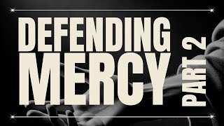 Defending Mercy Part 2 Heart Of The Matter With Shawn McCraney [upl. by Perrie]