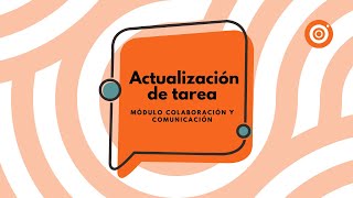 🟠Módulo colaboración y comunicación ¿Cómo actualizar el caso de mi cliente 🤔 [upl. by Elish432]