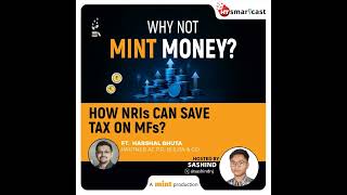 How NRIs can save tax on MFs [upl. by Procora]