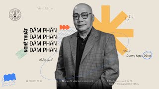 NGHỆ THUẬT ĐÀM PHÁN  TS DƯƠNG NGỌC DŨNG [upl. by Sutherlan504]