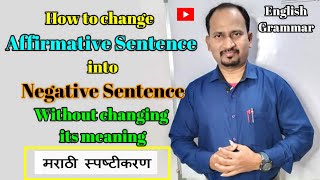 How to change Affirmative Sentence Into Negative Sentence Without changing Meaning English Grammar [upl. by Enimsay]