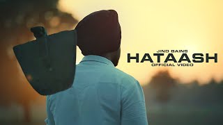 Jind Bains  Hataash Official Music Video  New Punjabi Song  Latest 2024 [upl. by Iolanthe]