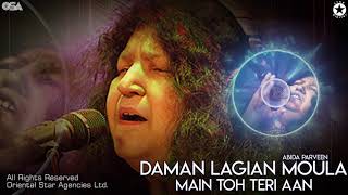 Daman Lagian Moula Main Toh Teri Aan  Abida Parveen  complete HD video  OSA Worldwide [upl. by Devona]