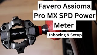 Favero Assioma Pro MX SPD Power Meter Pedals  Unboxing amp Setup [upl. by Brandt]