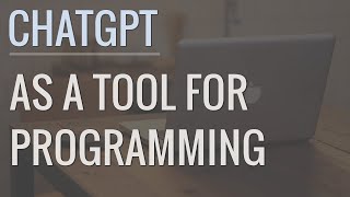 How to Use ChatGPT as a Powerful Tool for Programming [upl. by Thordia]