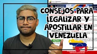 CONSEJOS PARA LEGALIZAR Y APOSTILLAR EN VENEZUELA TIPS [upl. by Odnama373]