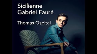 Thomas Ospital plays Sicilienne by Fauré [upl. by Lucey]