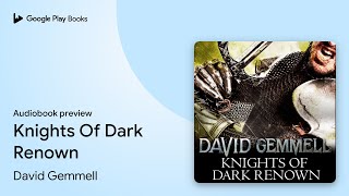 Knights Of Dark Renown by David Gemmell · Audiobook preview [upl. by Yrac]