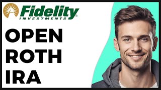 How to Open Roth IRA Fidelity  2024 Update [upl. by Kcirret]