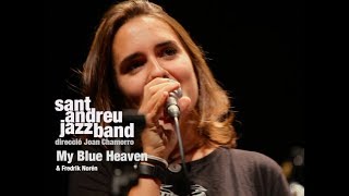 2017 My Blue Heaven SANT ANDREU JAZZ BAND  JOANA CASANOVA amp FREDRIK NORÉN  Dr Joan Chamorro [upl. by Pollyanna910]