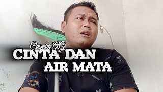 CINTA DAN AIR MATA  CASMIER AG [upl. by Nizam994]