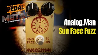 AnalogMan Sun Face Fuzz  PEDAL TO THE METAL [upl. by Ornas917]