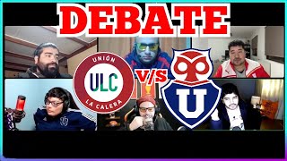 DEBATE UNION LA CALERA VS U DE CHILE  POSIBLE FORMACION BAJAS ESTADISTICAS PREDICCIONES Y MAS [upl. by Rafaelita923]