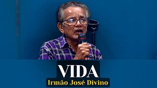 VIDA  Irmão José Divino [upl. by Bridges]