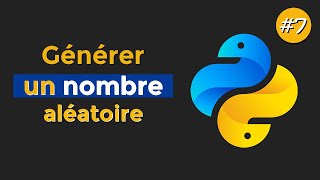 Apprendre la programmation en Python  7 Générer des nombres aléatoires avec le module Random [upl. by Aland]