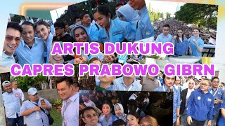 DERETAN ARTIS DUKUNG CAPRES PRABOWO  GIBRAN ☺️ [upl. by Leizahaj369]