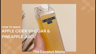 Apple Cider Vinegar amp Pineapple Juice Tropically Delicious [upl. by Jennie]