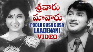 Sreevaru Maavaru movie songs  Poolu Gusa Gusa Laadenani song  Krishna Vanisri [upl. by Gnoix517]