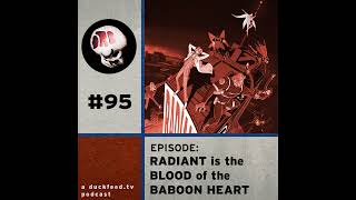 Episode 95 Radiant is the Blood of the Baboon Heart [upl. by Zimmerman219]