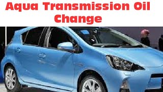 Aqua Transmission Oil Change Aqua Gear Oil Change Toyota Aqua Hybrid Gear Oil Change [upl. by Htebsle]