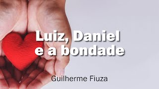 Luiz Daniel e a bondade [upl. by Leone]