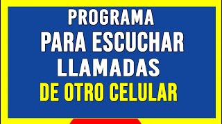 ✌PROGRAMA PARA ESCUCHAR LLAMADAS DE TU CELULAR2024 [upl. by Analla]