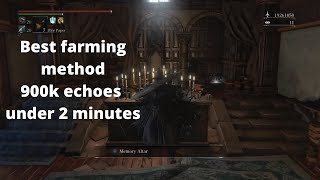 Bloodborne best farming method  800k echoes every 2 mins Farm millions of blood echoes [upl. by Odetta]