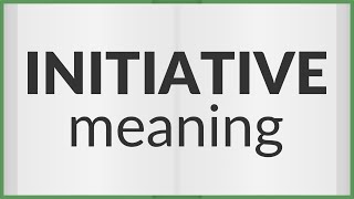 Initiative  meaning of Initiative [upl. by Otto46]