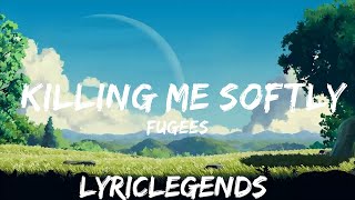 Fugees  Killing Me Softly Lyrics  25mins of Best Vibe Music [upl. by Pillyhp]