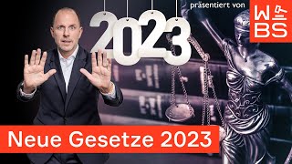 Neue Gesetze 2023  10 Dinge die sich ändern  Anwalt Christian Solmecke [upl. by Viveca]