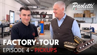 PICKUPS  episode 4  Paoletti Guitars FACTORY TOUR 4K howitsmade factorytour guitarmaker [upl. by Abdu536]