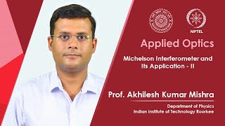 Lecture 25  Michelson Interferometer and Its Applications  II [upl. by Zarah]