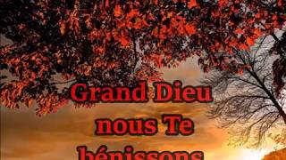 Grand Dieu nous Te bénissons [upl. by Notse]