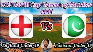 England Under19s v Pakistan Under19s  Warmup Matches  ICC Under 19 World Cup Warm up Matches [upl. by Remle]