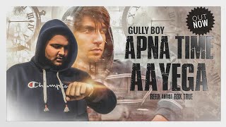 RANVEER SINGH  APNA TIME AAYEGA  GULLY BOY  REFIX  RDX TRUE  DA DESI TOLI [upl. by Nnaylime]