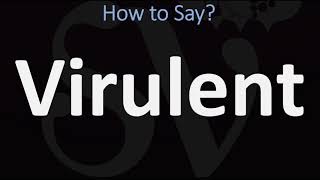 How to Pronounce Virulent CORRECTLY [upl. by Echo]