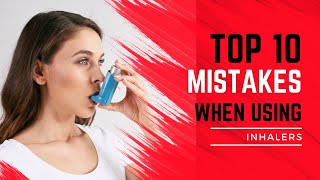 Top 10 mistakes when using an inhaler [upl. by Ecydnarb]