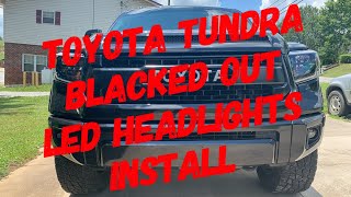 Tundra Blacked Out LED Headlights Install [upl. by Novar943]