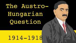 The AustroHungarian Question 19141918 [upl. by Woodford758]