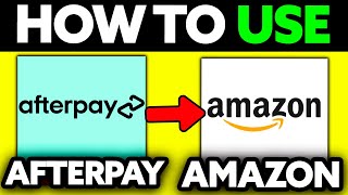 How To Use Afterpay on Amazon 2024 UPDATED [upl. by Elockcin]